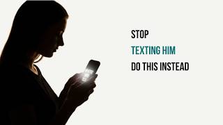 Stop Chasing Him: Watch What Happens Next