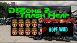 Doom 2: D!Zone 2 Trash Heap - HOPE.WAD