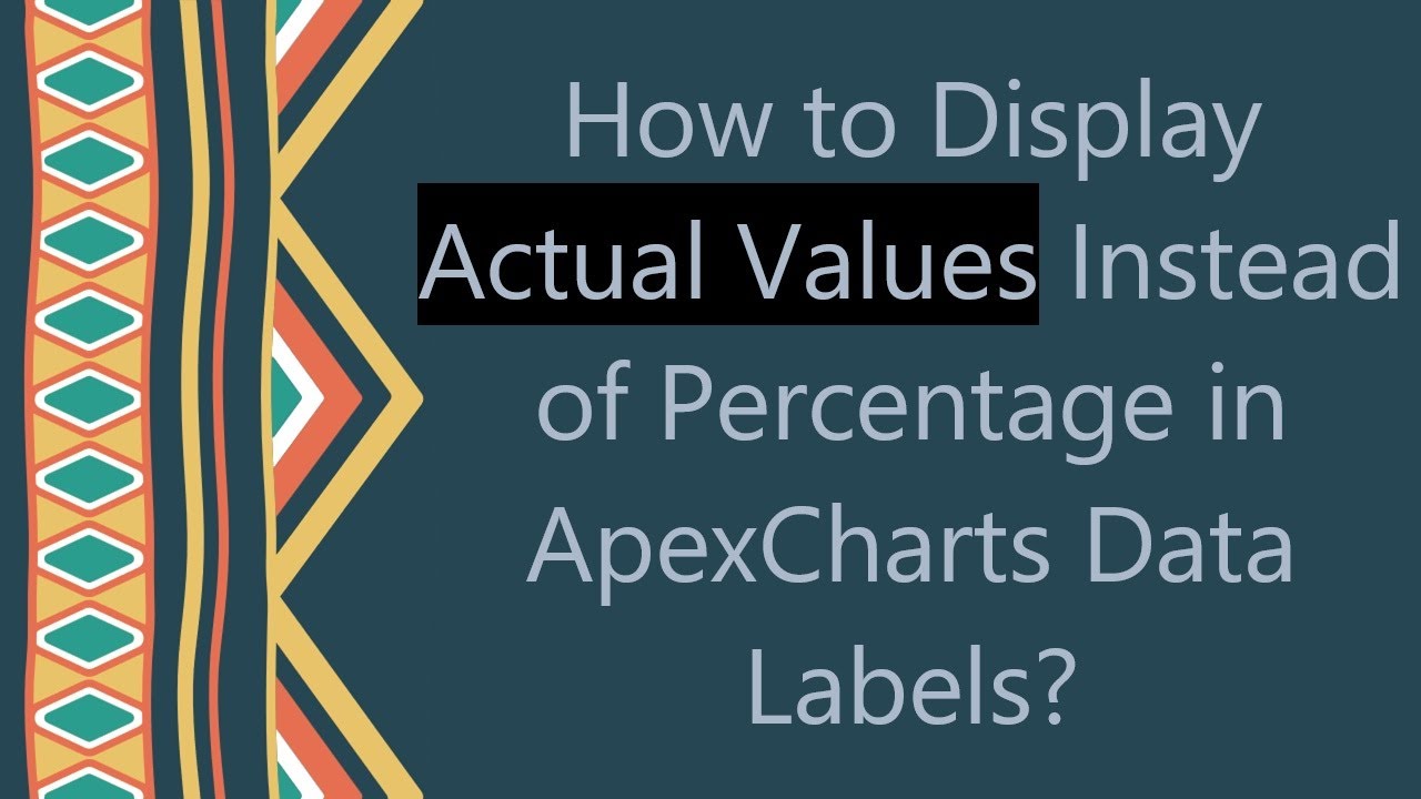 How to Display Actual Values Instead of Percentage in ApexCharts Data Labels?
