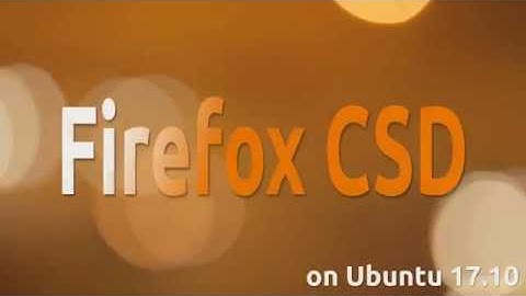 Firefox CSD on Ubuntu 17.10