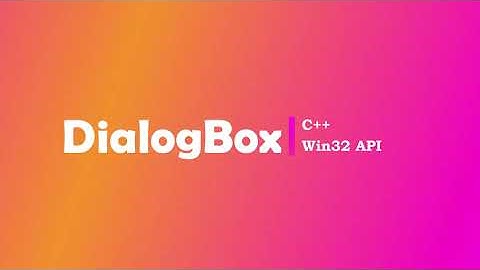 C++でダイアログボックスを作る GUI入門 [Win32 API]