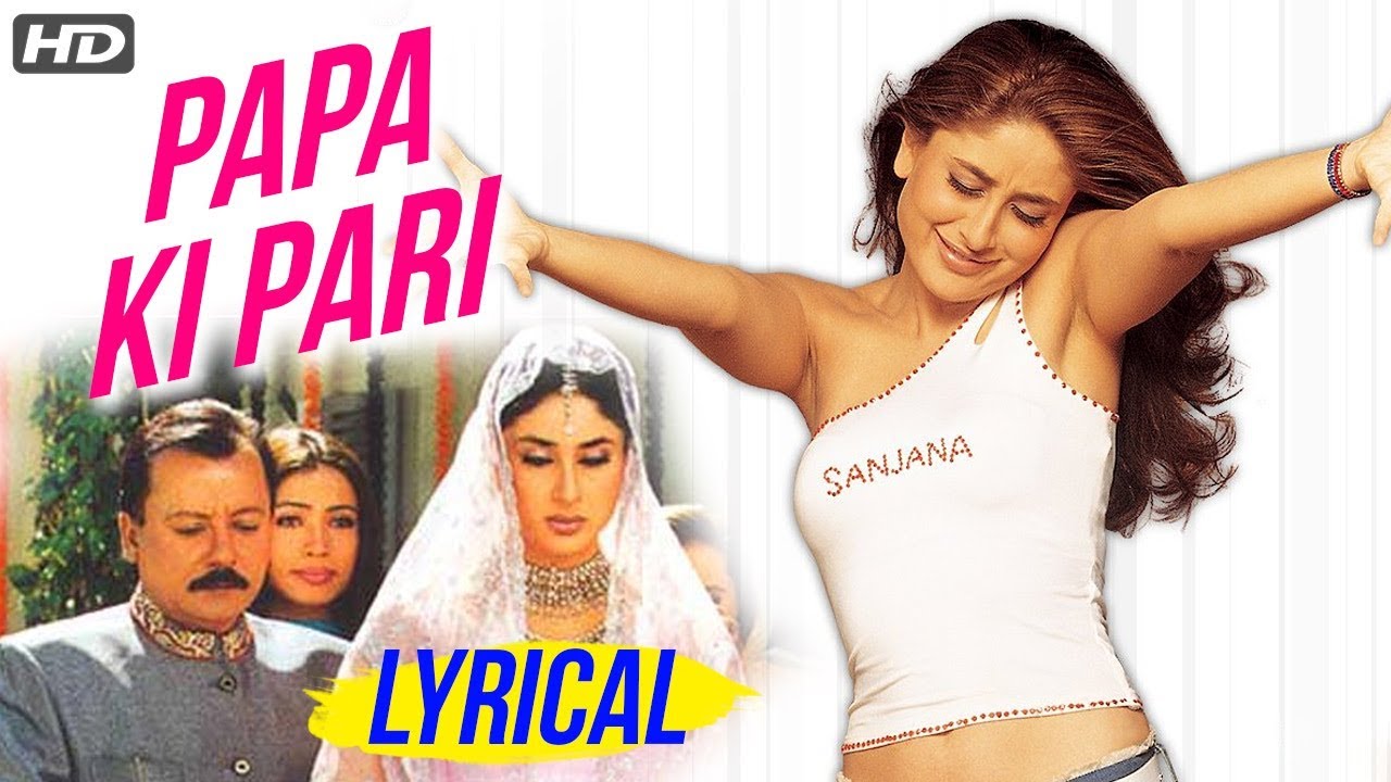 Papa Ki Pari Full Song Lyrical   Kareena Kapoor   Main Prem Ki Diwani Hoon   Hit Bollywood Song