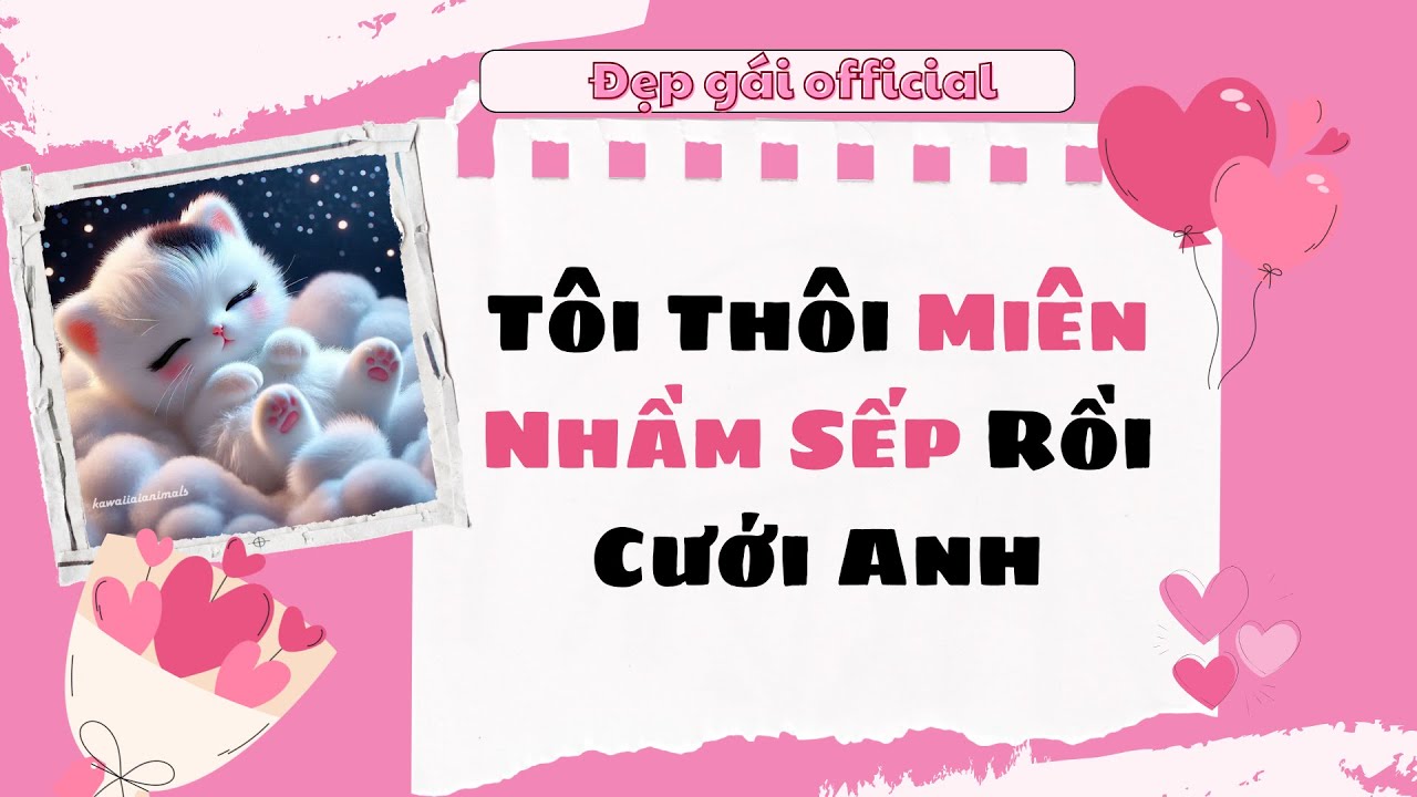 [ Full Audio ] | Đẹp Gái Official số 75 | Tôi Thôi Miên Nhầm Sếp Rồi Cưới Anh