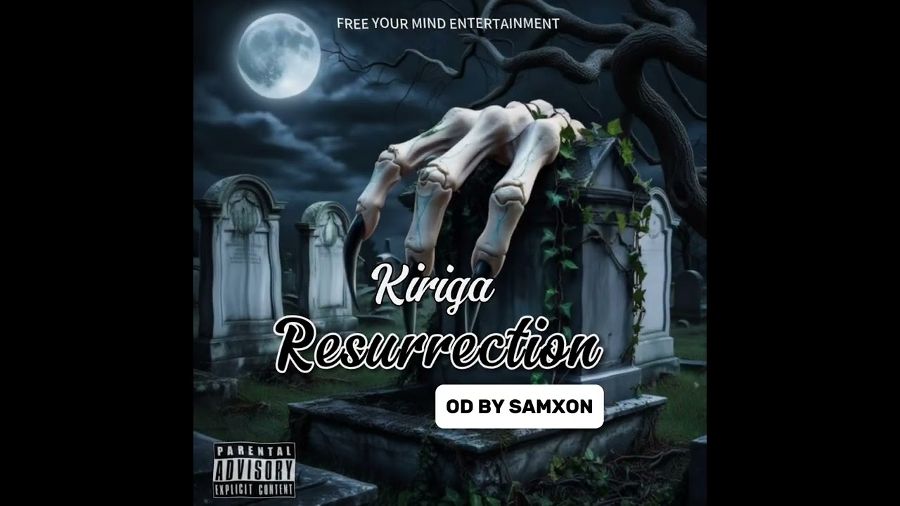Kiriga _ Resurrection _ Prod By Samxon