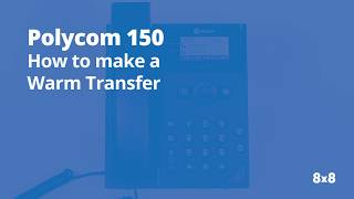Polycom 150 Warm Transfer