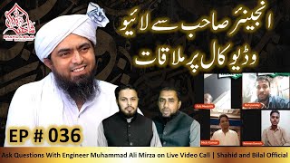 036-Episode : Ask Questions With Engineer Muhammad Ali Mirza on Live Video Call
