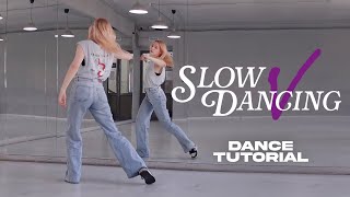 V - Slow Dancing Dance Tutorial (Slow & Mirror) Chorus