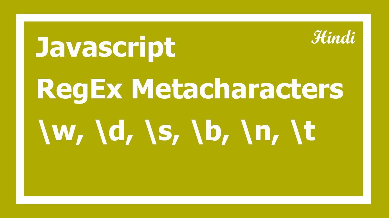 85. Javascript regular expression Metacharacters in Hindi | RegEx ...