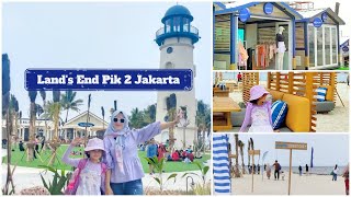 Terbaru di Jakarta LAND'S END PIK 2 Tiket Masuk Gratis | Pantai Pasir Putih Sunset Kuliner Aestetik