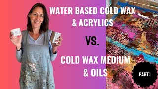 🎨Exploring the Differences: Water-Based Cold Wax for Acrylics vs. Cold Wax Medium for Oils Part I