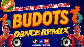 Ibaba Ang Presyo Ng Fishball - ( Budots Bomb Remix 2025 ) - Ayelmix