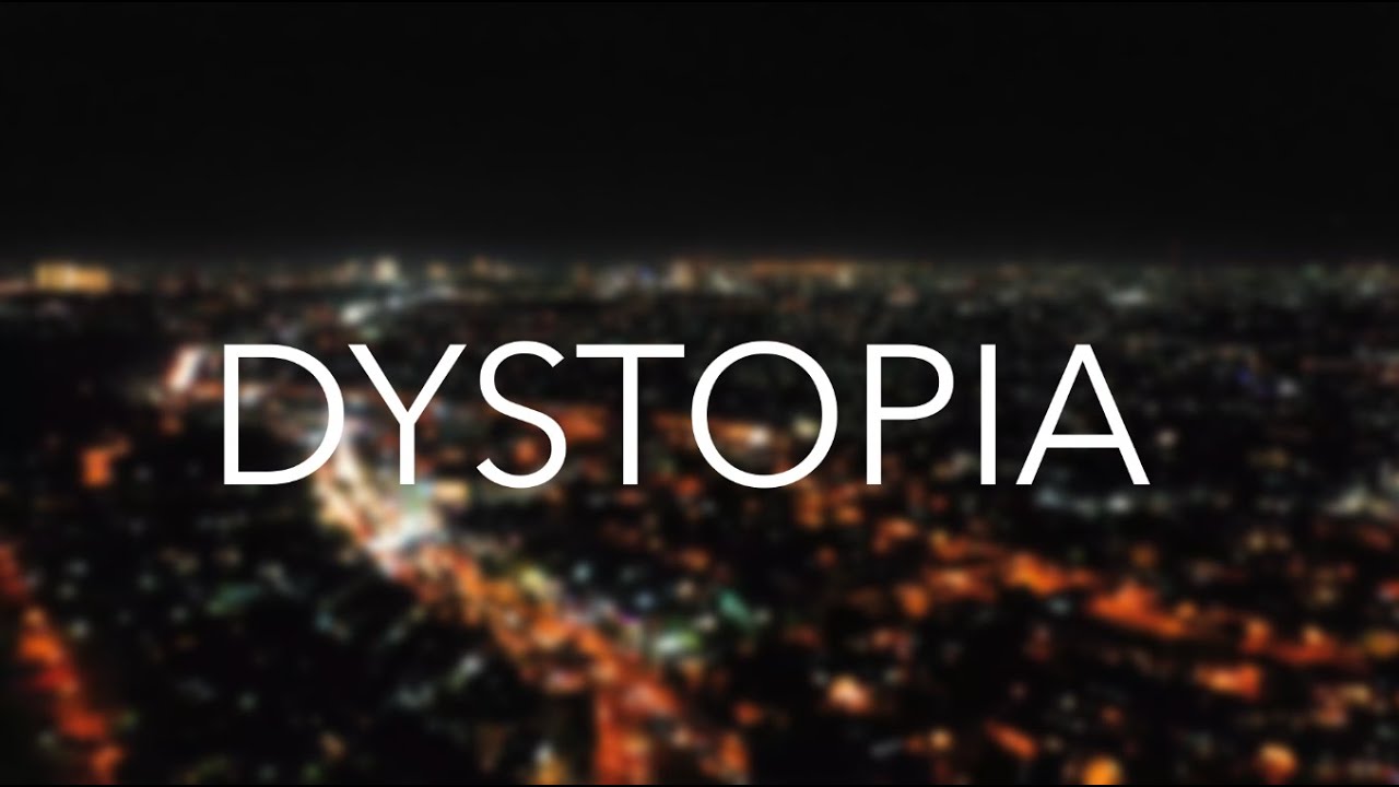 Dystopia