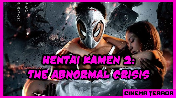 Hentai kamen the abnormal crisis review năm 2024