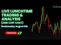8/6/25 - Live Trading and Market Analysis! (come hang out!)