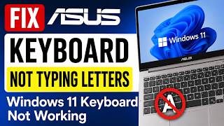 How to Fix ASUS Laptop Keyboard Not Working (Windows 11)