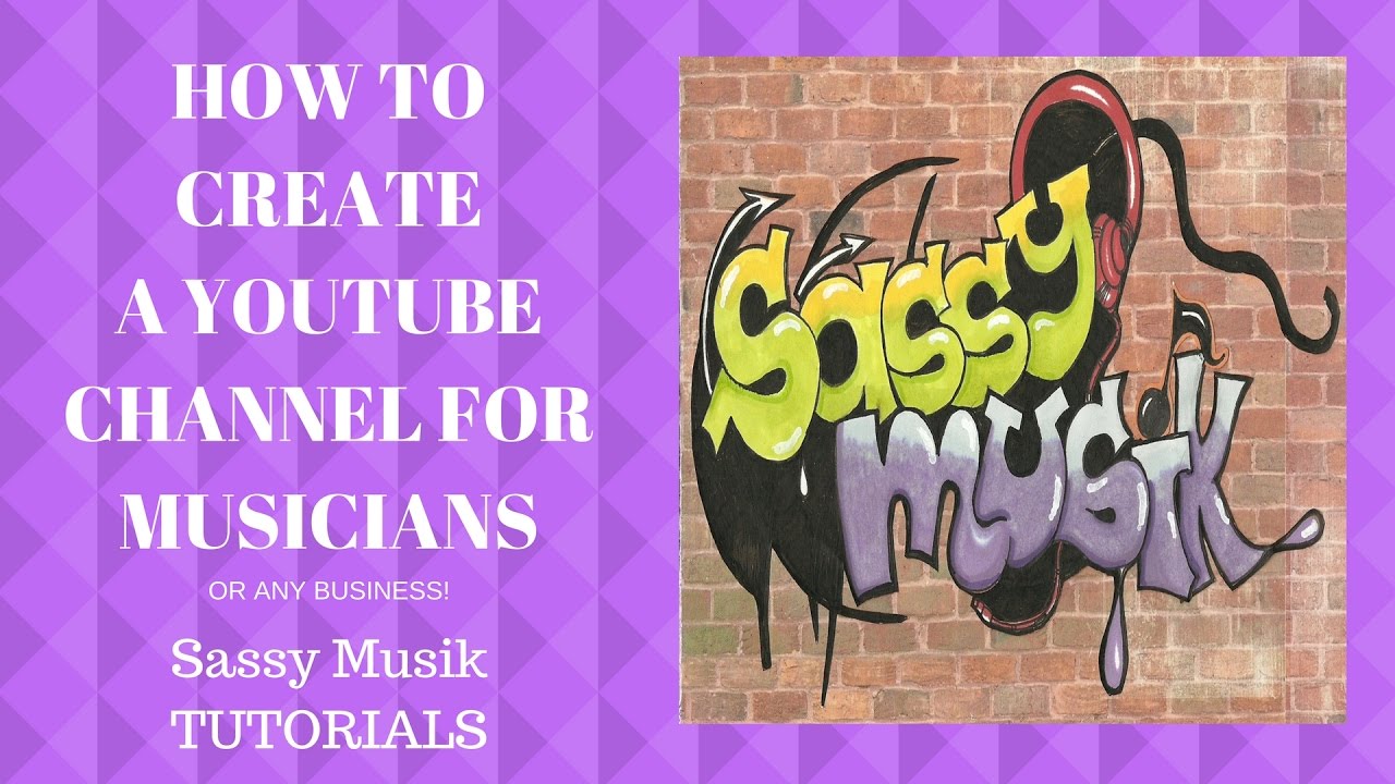 How to create a YouTube channel for musicians 2016 - YouTube