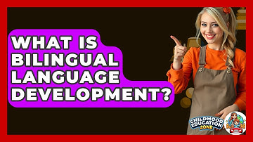 What Is Bilingual Language Development? - Childhood Education Zone