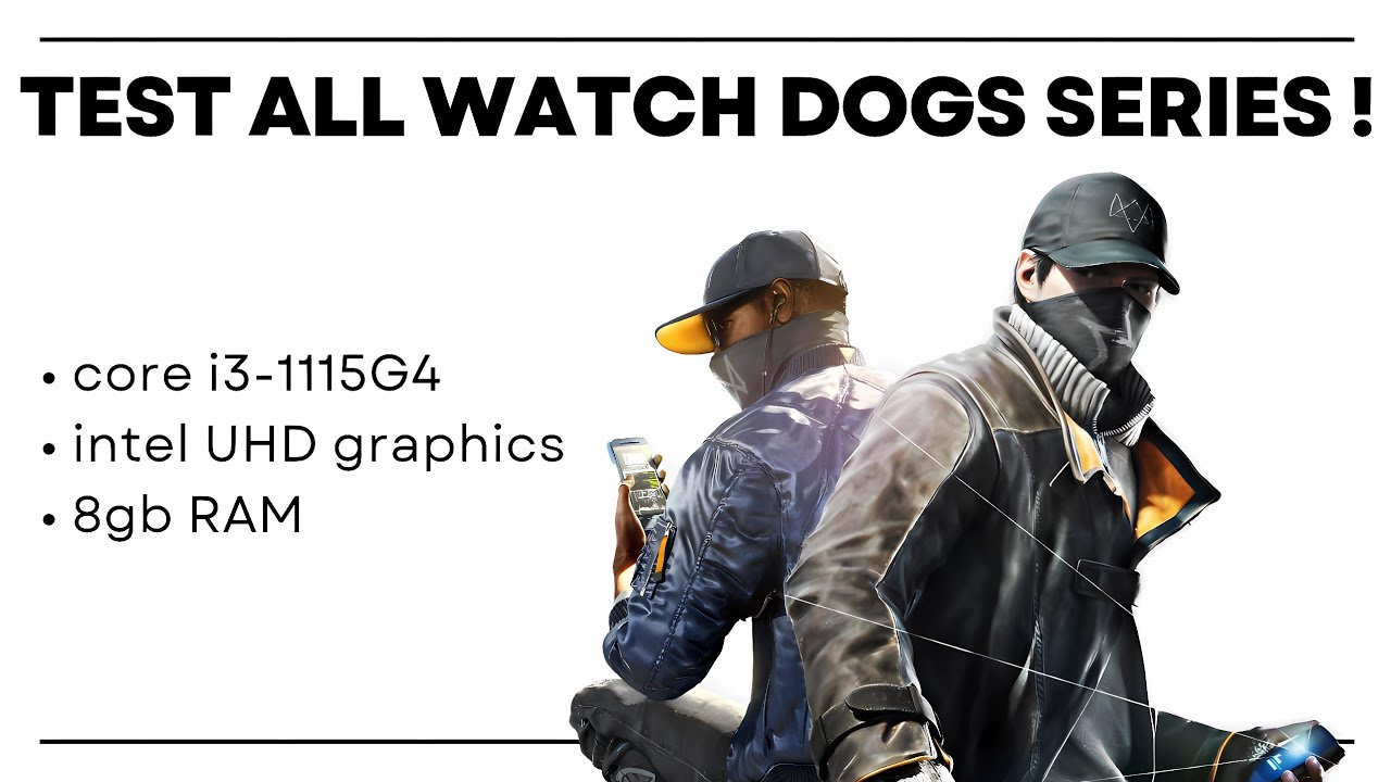 Tes 3 seri game Watch Dogs • core i3-1115G4 + intel UHD graphics + 8 gb RAM game test