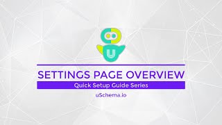Settings Page Overview - Configuring uSchema Plugin