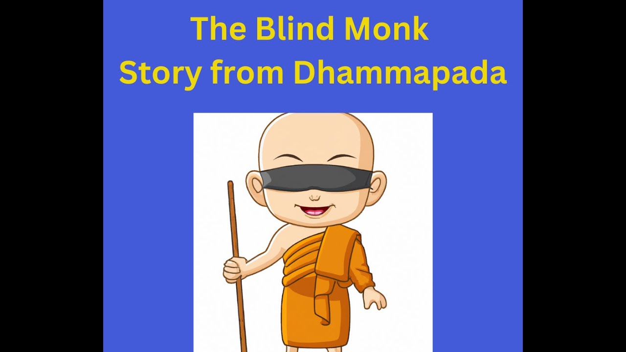 Buddhist Stories. The Blind Monk from Dhammapada