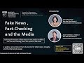 Fake News, Fact-Checking and the Media