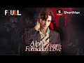FULL Alpha S Temptation Forbidden Love ShortMax Watch Dramas Show