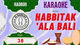 Karaoke Hadroh 'HABBITAK x ALA BALI' Gendingan