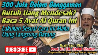 🔴 BUTUH UANG MENDESAK? GUNAKAN 5 AYAT AL QURAN MINTA 300 JUTA AKAN LANGSUNG WUJUD DIDEPAN KITA