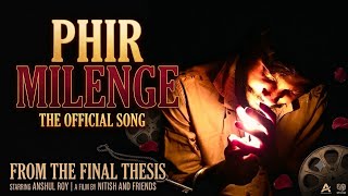 Phir Milenge –  Song | The Final Thesis | Romantic Short Film Track