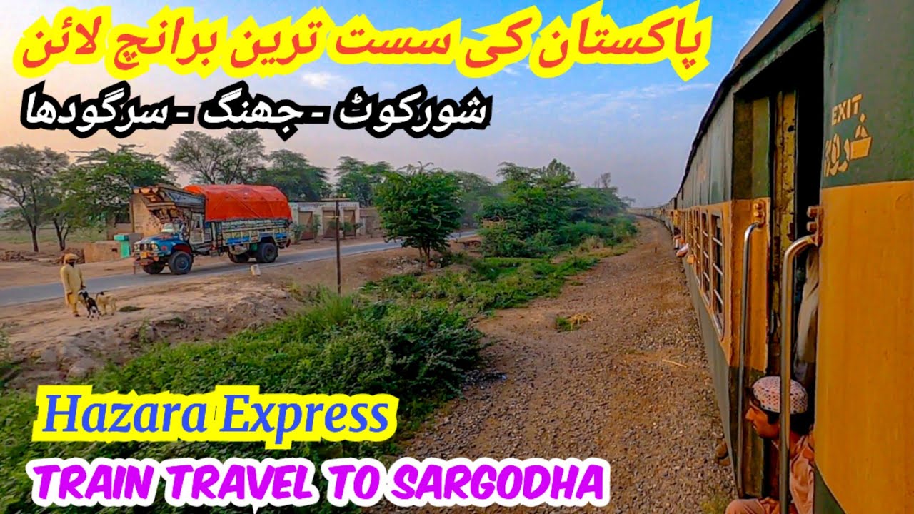 Train Journey to Sargodha in 11 up Hazara Express | Shorkot - Lalamusa Branch Line Explored