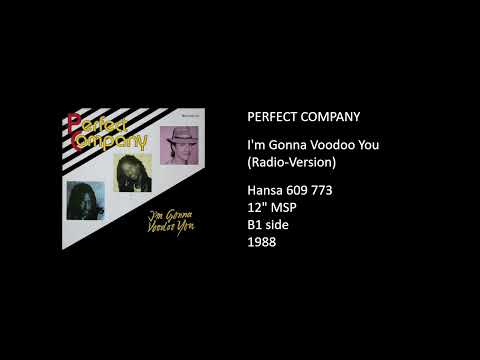 Perfect Company — PERFECT COMPANY - I'm Gonna Voodoo You (Radio-Version) - 1988