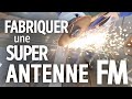 Fabrication dune antenne fm diple largebande diy