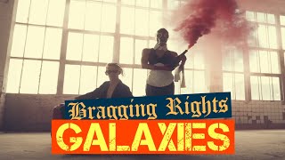 Bragging Rights - Galaxies
