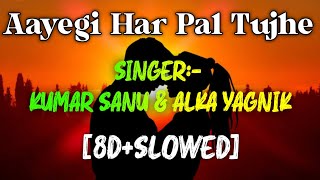 Aayegi Har Pal Tujhe Meri Yaad [8d+Slowed] Kumar Sanu \u0026 Alka Yagnik | Union Reverb Music