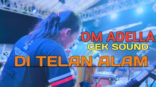 DI BALIK LAYAR LIVE OM ADELLA \\| CEK SOUND DI TELAN ALAM \\| ASLI REKAMAN HP