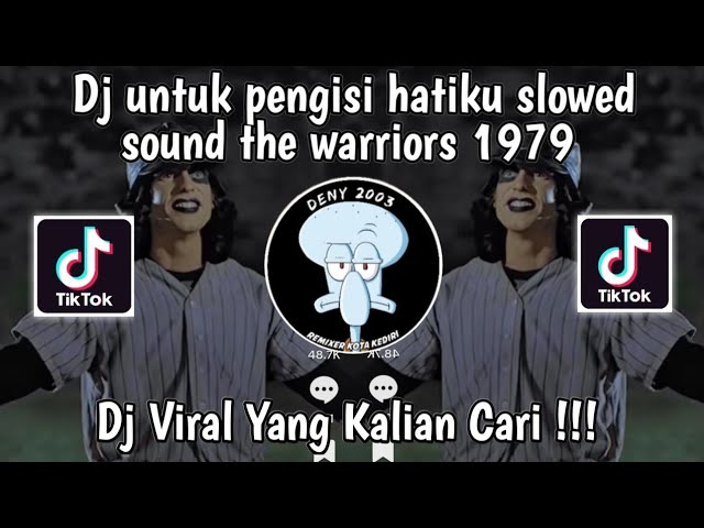 DJ UNTUK PENGISI HATIKU SLOWED SOUND THE WARRIORS 1979 VIRAL class=