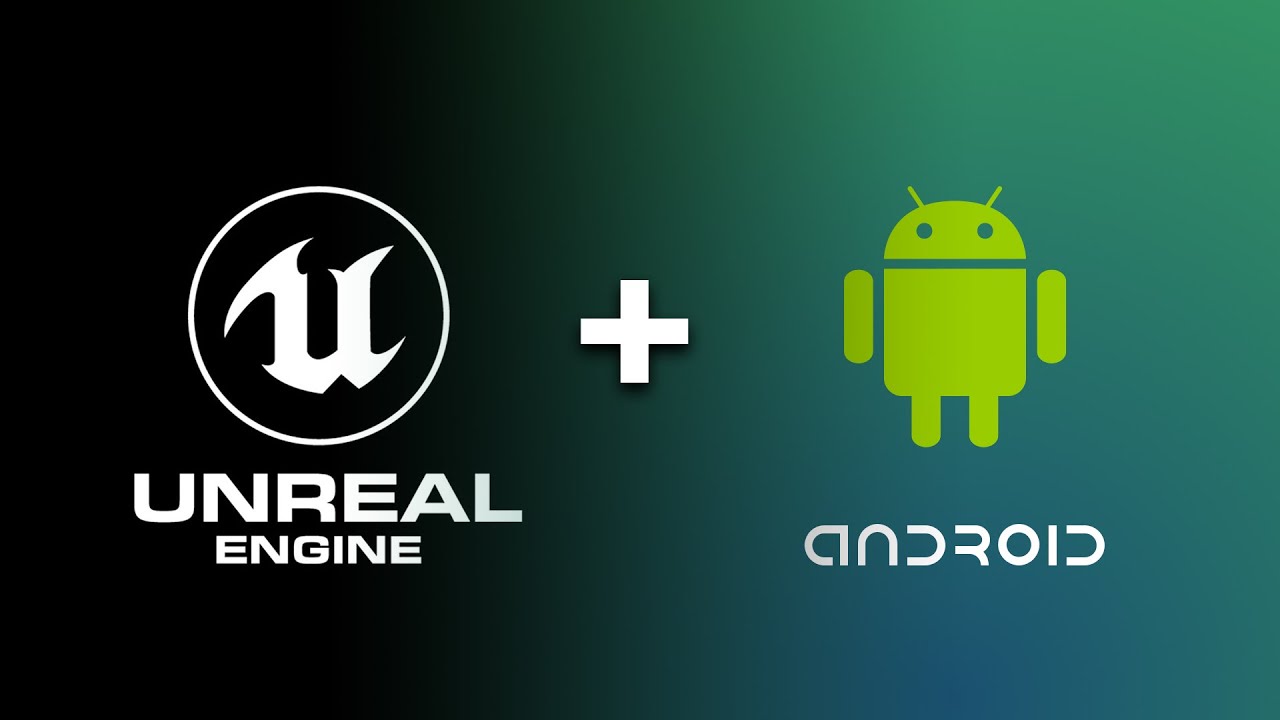 Android Quick Start  Unreal Engine Documentation