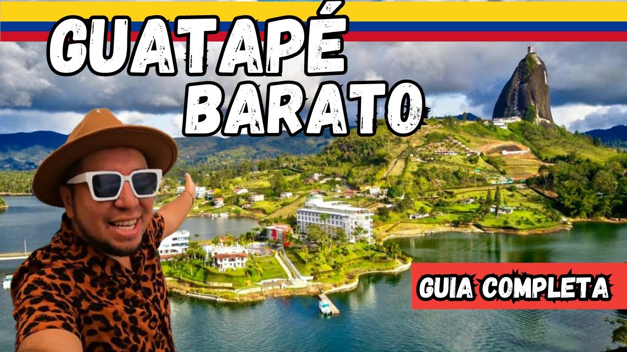 GUATAPE LA GUIA DEFINITIVA  para una Aventura 🚤CON POCO PRESUPUESTO ¿Cómo Llegar? ¿Qué hacer? COSTOS