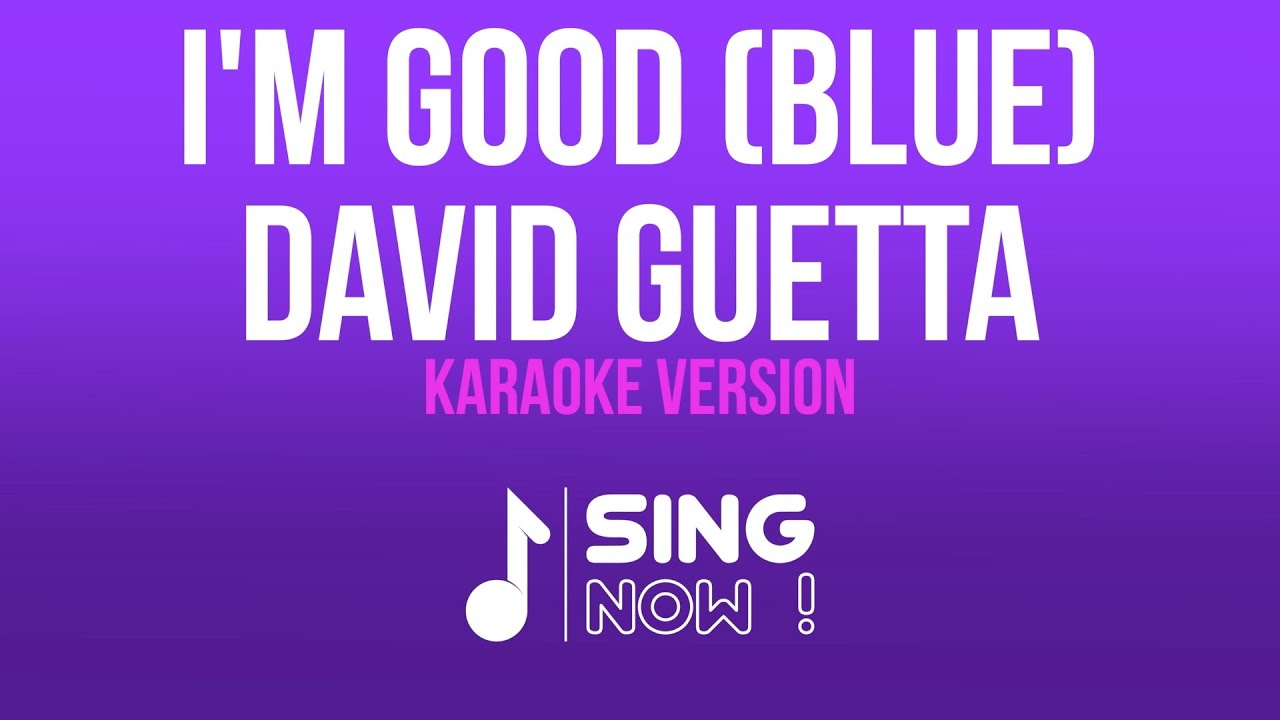 DAVID GUETTA - I'M GOOD (KARAOKE VERSION) - YouTube