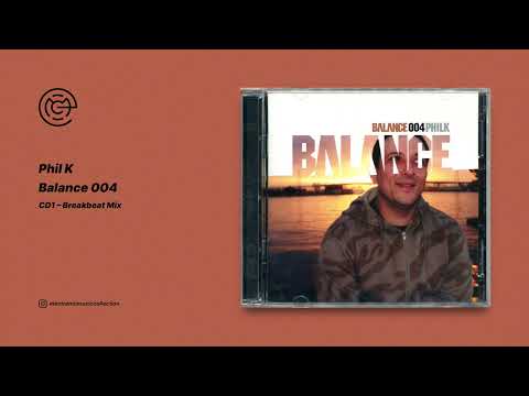 Phil K — Phil K - Balance 004 (CD1 - Breakbeat Mix) (2002)