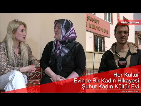 Her Kültür Evinde Bir Kadın Hikayesi Şuhut Kadın Kültür Evi