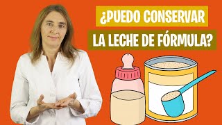 ¿Se puede CONSERVAR la LECHE DE FÓRMULA? | ¿Cómo conservar la leche de fórmula? | Nutrición infantil