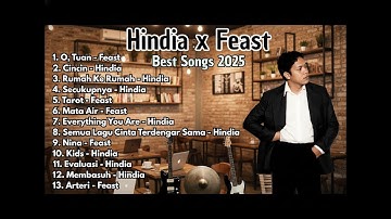 Kumpulan Lagu Terbaik HINDIA x FEAST 2025 | Full Album & Best Playlist #Hindia #Feast