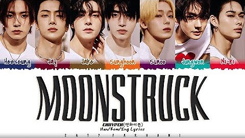 ENHYPEN (엔하이픈) - 'Moonstruck' Lyrics [Color Coded_Han_Rom_Eng]