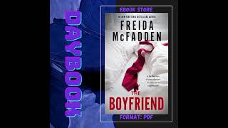 THE BOYFRIEND by Freida Mcfadden #ebook #ebookstore #romance #romancebooks #mystery #psychology THE BOYFRIEND by Freida Mcfadden #ebook #ebookstore #romance #romancebooks #mystery #psychology