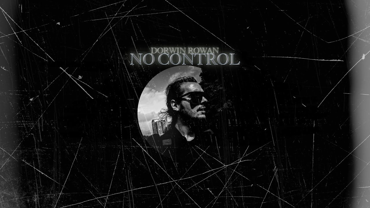 Watch Dorwin Rowan - No Control | Vertical Music Video on YouTube Watch Dorwin Rowan - No Control | Vertical Music Video on YouTube