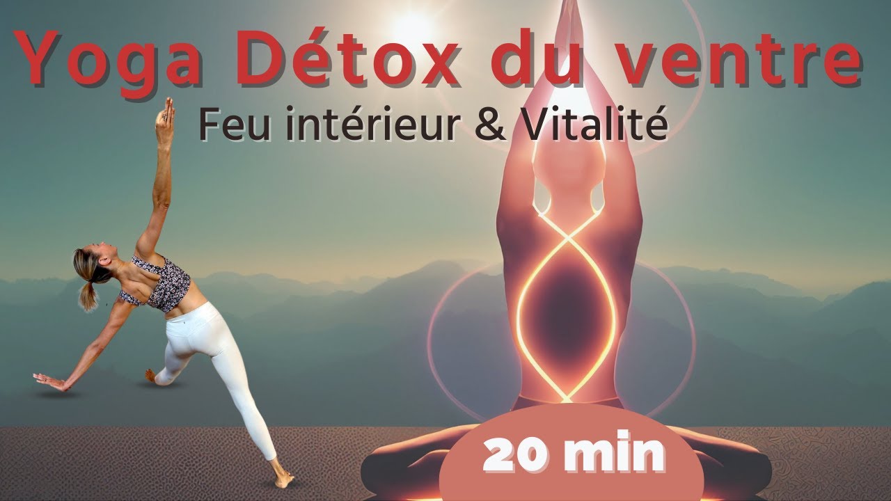 Yoga Detox du Ventre - 20 minutes : Activer notre feu intérieur et notre vitalité !