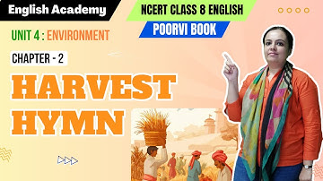 Harvest Hymn - Poem explanation, meanings, poetic devices | Class 8 English Poorvi book