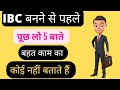 𝐈𝐁𝐂 बनने से पहले 𝟓 बाते जरूर पूछनाचाहिए||कोई नहीं बताते हैं ||𝐢𝐛𝐜 𝐫𝐞𝐯𝐢𝐞𝐰||𝐢𝐛𝐜 𝐟𝐞𝐞𝐝𝐛𝐚𝐜𝐤