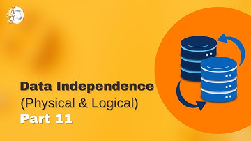 Data Independence in DBMS | Data Independence Physical & Logical | MS SQL Server Course Part 11